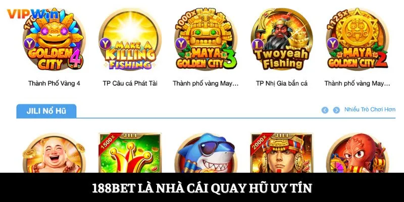 188Bet là nhà cái quay hũ uy tín