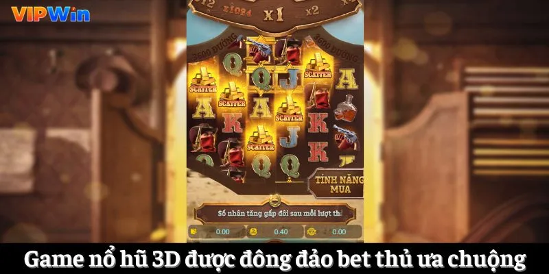 Game nổ hũ 3D được đông đảo bet thủ ưa chuộng