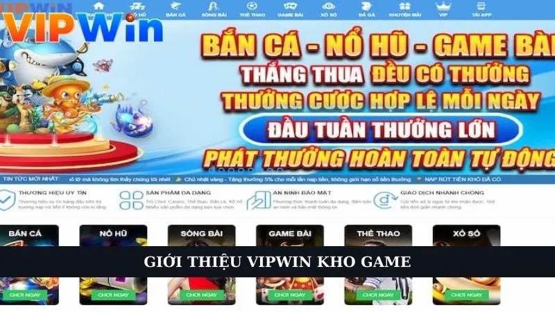 Giới thiệu VIPWIN kho game