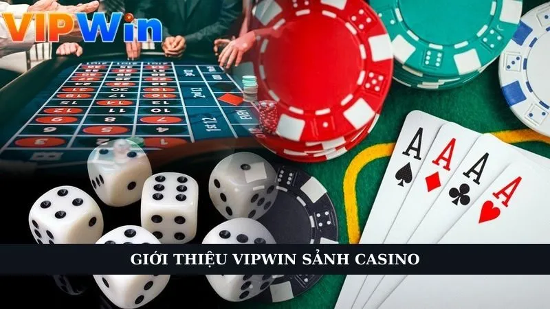 Giới thiệu VIPWIN sảnh casino