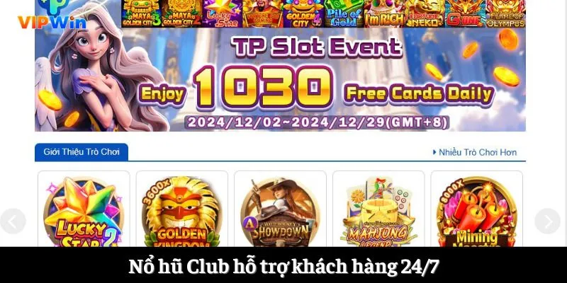 Nổ hũ Club hỗ trợ khách hàng 24/7