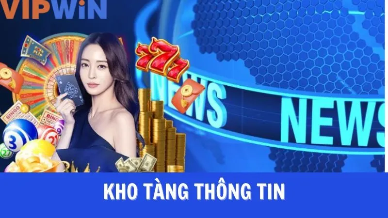 Tin tức VIPWIN không chỉ là nguồn tin cậy mà còn là công cụ hỗ trợ đắc lực