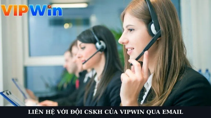 Liên hệ với đội cskh của VIPWIN qua email