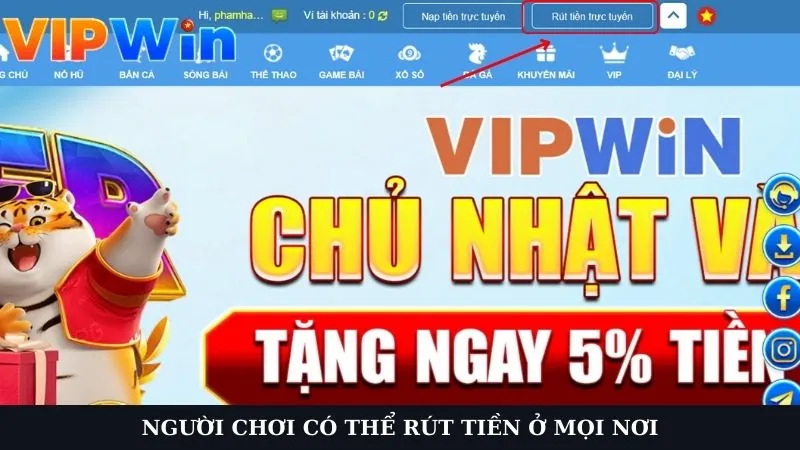 Người chơi có thể rút tiền ở mọi nơi