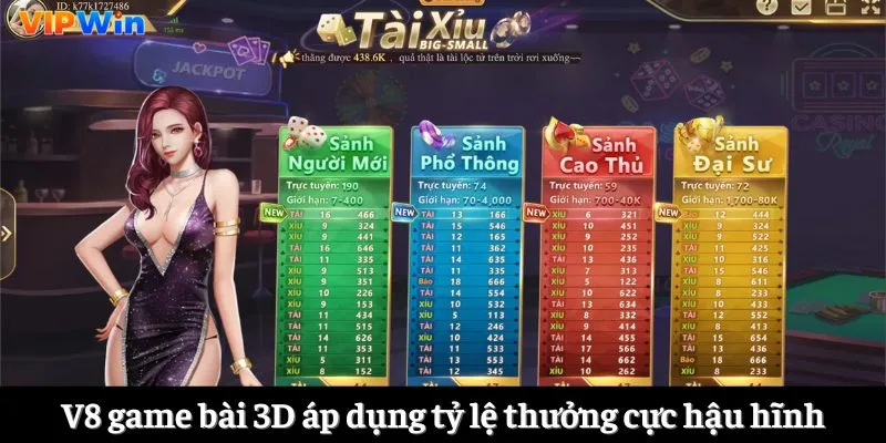 V8 game bài 3D áp dụng tỷ lệ thưởng cực hậu hĩnh