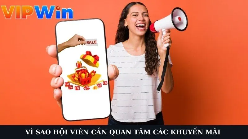 Vì sao hội viên cần quan tâm các khuyến mãi