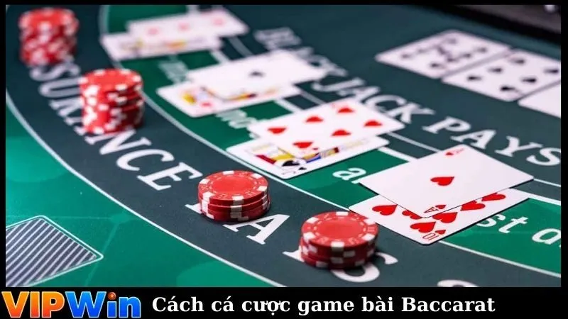 Cách cá cược game bài Baccarat