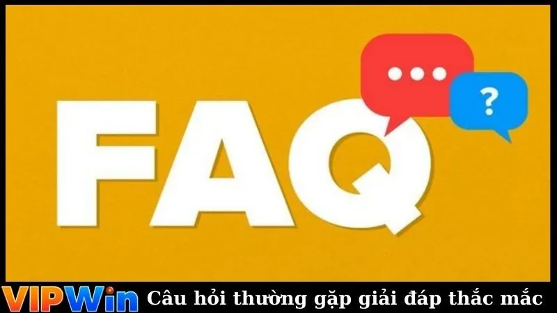 Câu hỏi thường gặp giải đáp nhiều thắc mắc phổ biến