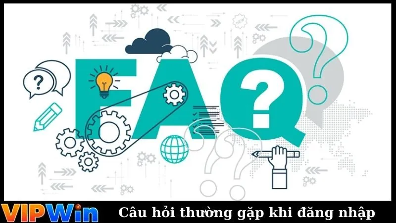 Câu hỏi thường gặp khi đăng nhập