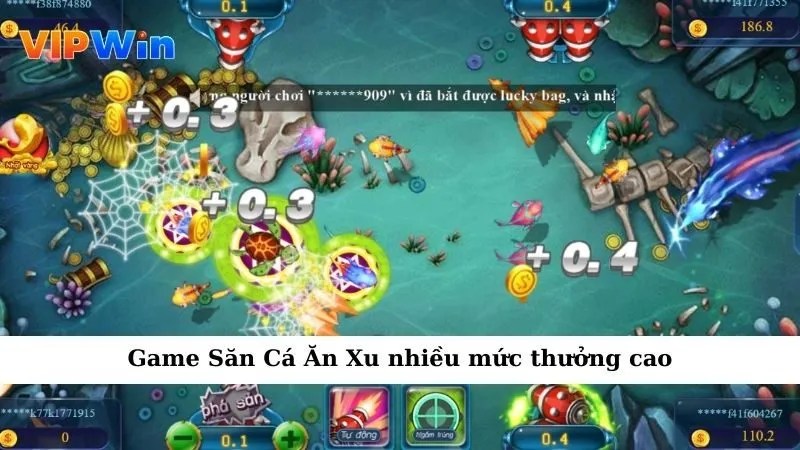 Game Săn Cá Ăn Xu nhiều mức thưởng cao