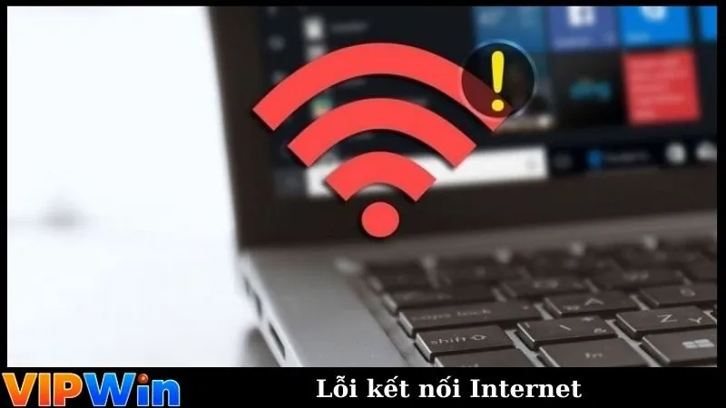 Lỗi kết nối Internet