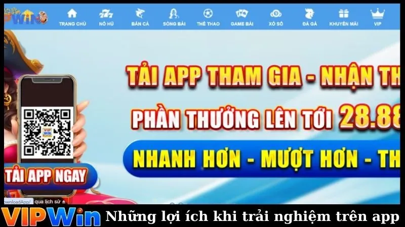 Lợi ích nhận được khi trải nghiệm trên app