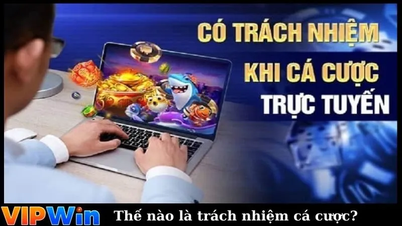 Thế nào là trách nhiệm cá cược?